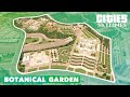 Every Great City has a Botanical Garden! My City now too! - Cities: Skylines | No mods