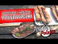 Peklowane i wędzone POLĘDWICZKI. Najlepszy przepis! Dobre bo polskie