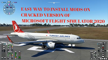 How to install mods on Cracked Version of Microsoft Flight Simulator 2020.