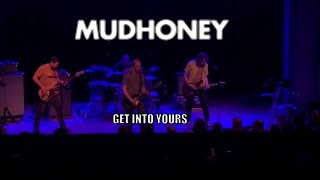 MUDHONEY - GET INTO YOURS