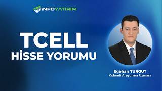 TCELL Hisse Yorumu I Egehan Turgut '8 Haziran 2026' I İnfo Yatırım