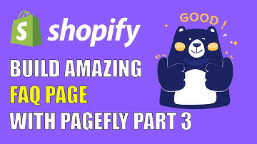 How to Build an Amazing Shopify FAQ Page with PageFly - Part 3