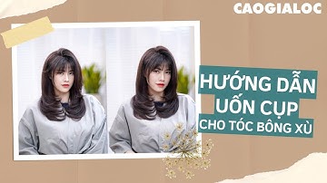 Dạy uốn tóc|Cách xử lí uốn cụp cho tóc bông xù|Cao Gia Lộc Academy