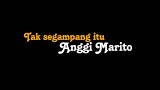 Anggi Marito - Tak Segampang Itu (Reverb Version)