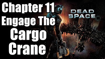 Chapter 11 : Alternate Solutions - Engage The Cargo Crane | Dead Space Remake PS5