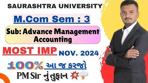Saurashtra University || M.Com Sem - 3|| Sub : Advance Management Accounting || Most IMP Ques 2024