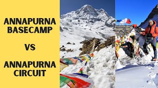 ANNAPURNA BASE CAMP TREK VS ANNAPURNA CIRCUIT TREK - WHICH TREK YOU SHOULD GO FOR.