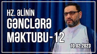 Hacı Şahin - Hz. Əlinin gənclərə məktubu - 12 (10.02.2023)