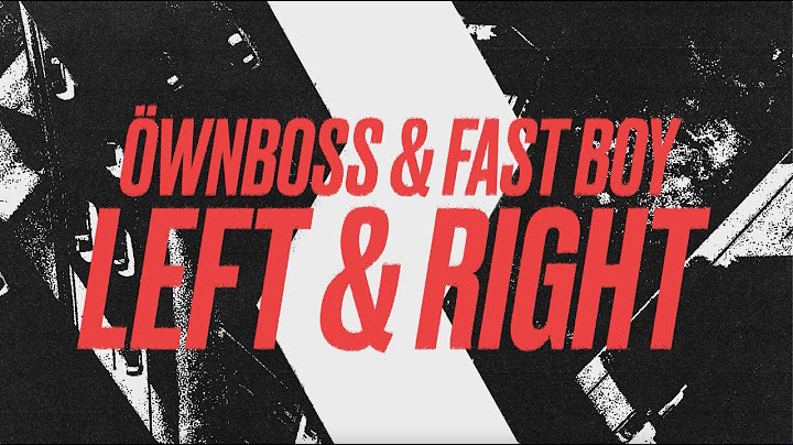 Öwnboss & Fast Boy - Left & Right (Official Lyric Video)