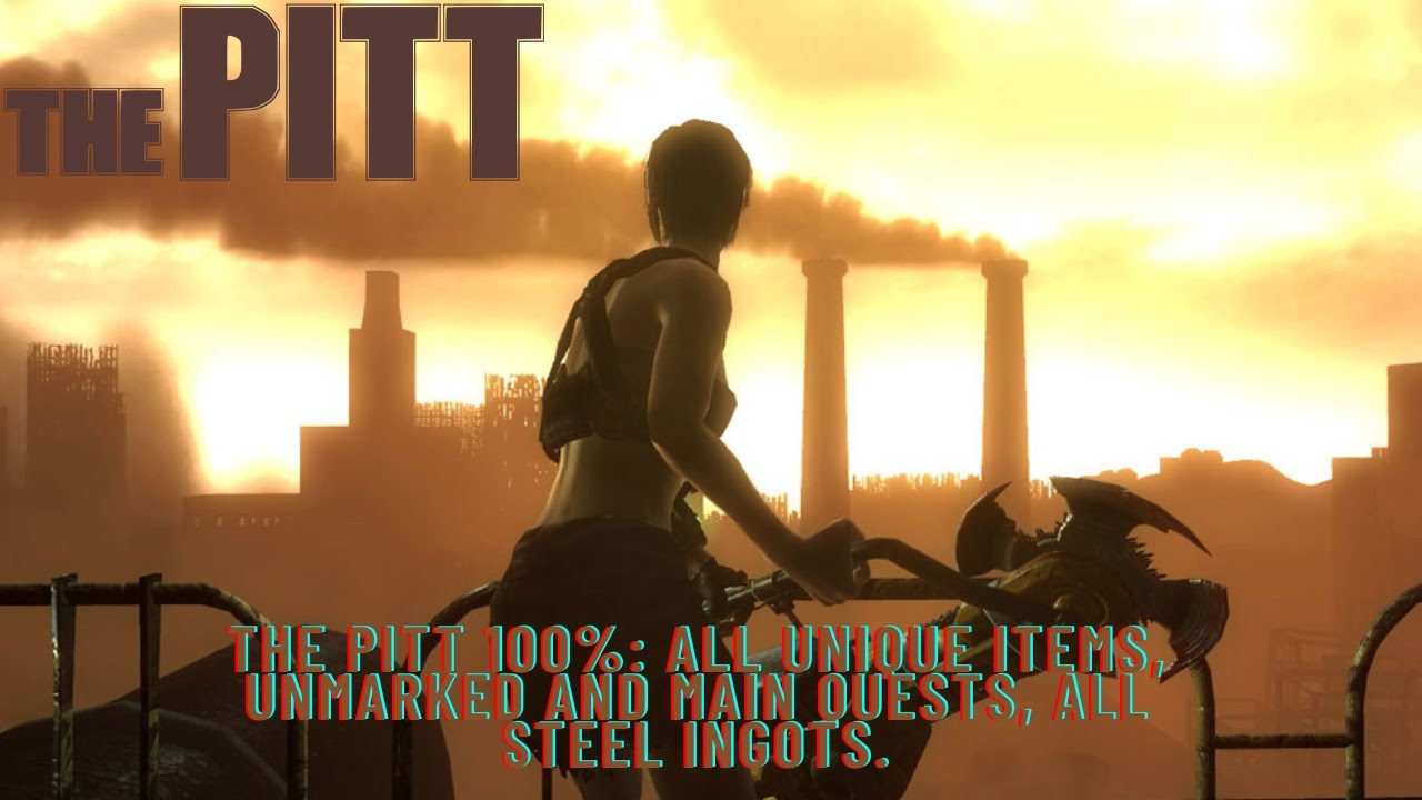 2022 Fallout 3 The Pitt The True 100 All Steel Ingots Unique Items And Quests Very Hard 2022-fallout-3-the-pitt-the-true-100-all-steel-ingots-unique-items-and-quests-very-hard