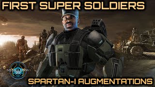 SpartanI Augmentations | Project Orion | The first Super Soldiers