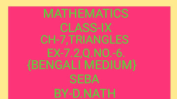 CLASS -9 ,MATHS ,CHAPTER-7 ,EX-7.2 ,QUESTION NO-6 ,(BENGALI MEDIUM ) SEBA.