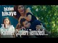 Rahmet çöpleri temizliyor - Bizim Hikaye 38. Bölüm (Yeni Sezon)