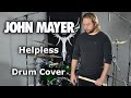 John mayerhelplessdrum cover