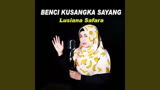 Download Lagu Benci Kusangka Sayang Download Lagu Benci Kusangka Sayang