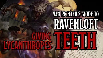 Loup Garou Gives Lycanthropy Teeth | Van Richten's Guide to Ravenloft | D&D
