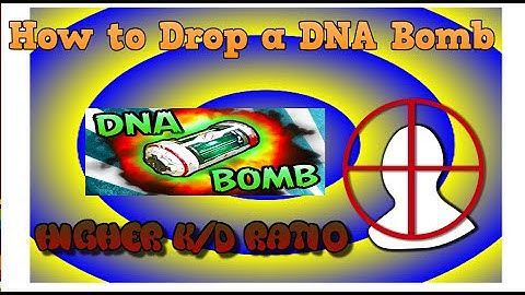 How to drop a dna bomb easy. How to get your k/d higher.