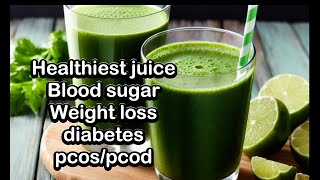 weight loss || pcos / pcod || high blood sugar || healthy juice || insulin sensitive