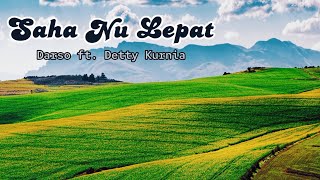 Lirik lagu SAHA NU LEPAT - DARSO FT. DETTY KURNIA