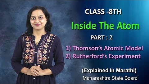 Inside The Atom Part 2 Class 8 Maharashtra Board