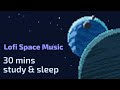 Stardust through the Window - Lofi Music (30 Minutes) for Sleep, Study & Healing