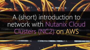 A (short) introduction to network with Nutanix Cloud Clusters on AWS (May 2025)