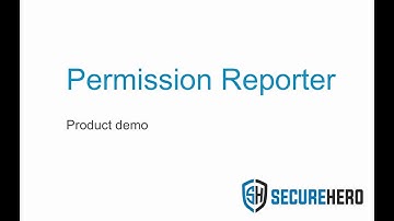 SecureHero Permission Reporter product demo