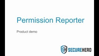 SecureHero Permission Reporter product demo