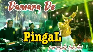 PINGAL // DAMARA DE ~ MUSIC FEST // Cover Persada Musik // OWB audio