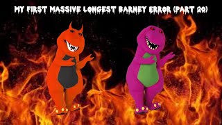 My First Massive Longest Barney Error [Part 20]