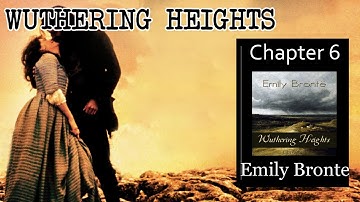 Wuthering Heights - Ch 6 |🎧 Audiobook with Scrolling Text 📖| Ion VideoBook
