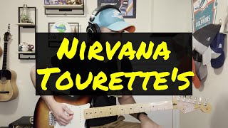 Nirvana - Tourette's (Guitar Cover)