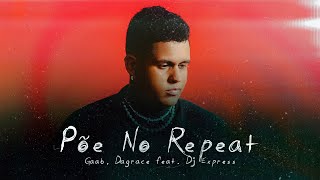 Gaab, DJ Express, Dagrace - Põe No Repeat (Visualizer)