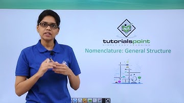 Class 11th – IUPAC Nomenclature - General Structure | Organic Chemistry | Tutorials Point