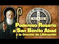 PODEROSO ROSARIO A SAN BENITO ABAD Y ORACION DE LIBERACIÓN A LOS ANGELES PROTECTORES