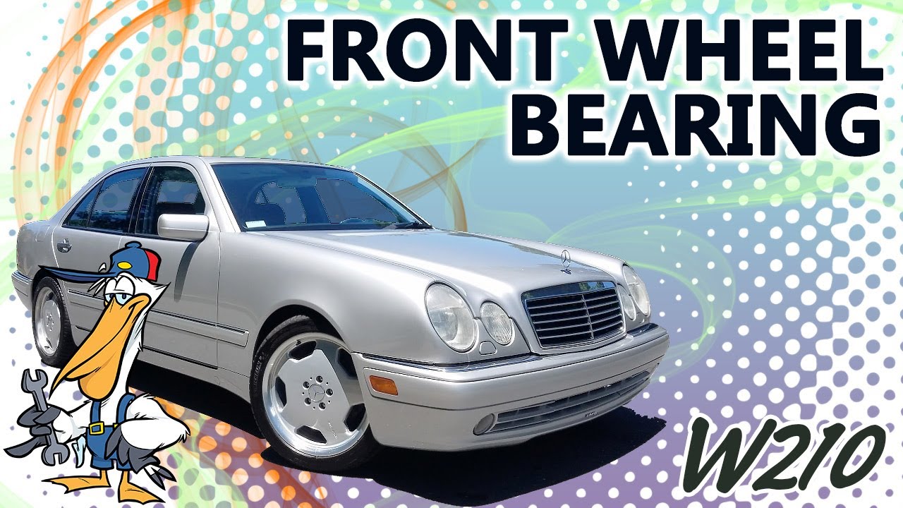 Mercedes Benz W210 Front Wheel Bearing Replacement 1996 03 E320 E420 Pelican Parts Diy Maintenance Article