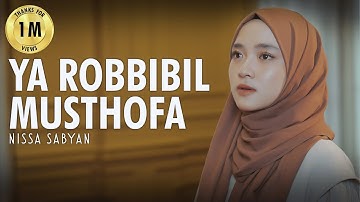 YA ROBBIBIL MUSTHOFA ( يا رب بالمصطفى ) - NISSA SABYAN