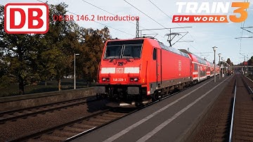 Train Sim World 3 | DB BR 146.2 Introduction