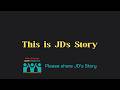 JD's Story