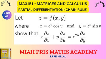 Let z = f(x, y) where x = e^u cosv and y = e^u sinv show that x.∂z/∂v + y.∂z/∂u = e^2u∂z/∂y | MA3151