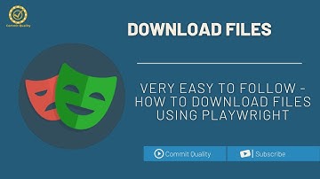DOWNLOAD FILES USING PLAYWRIGHT