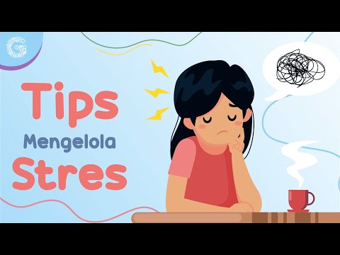 Video: Bagaimana Mengelola Stres? Bagaimana Cara Mengatasi Stres?