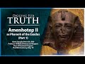 Amenhotep ii as pharaoh of the exodus part one digging for truth episode 146