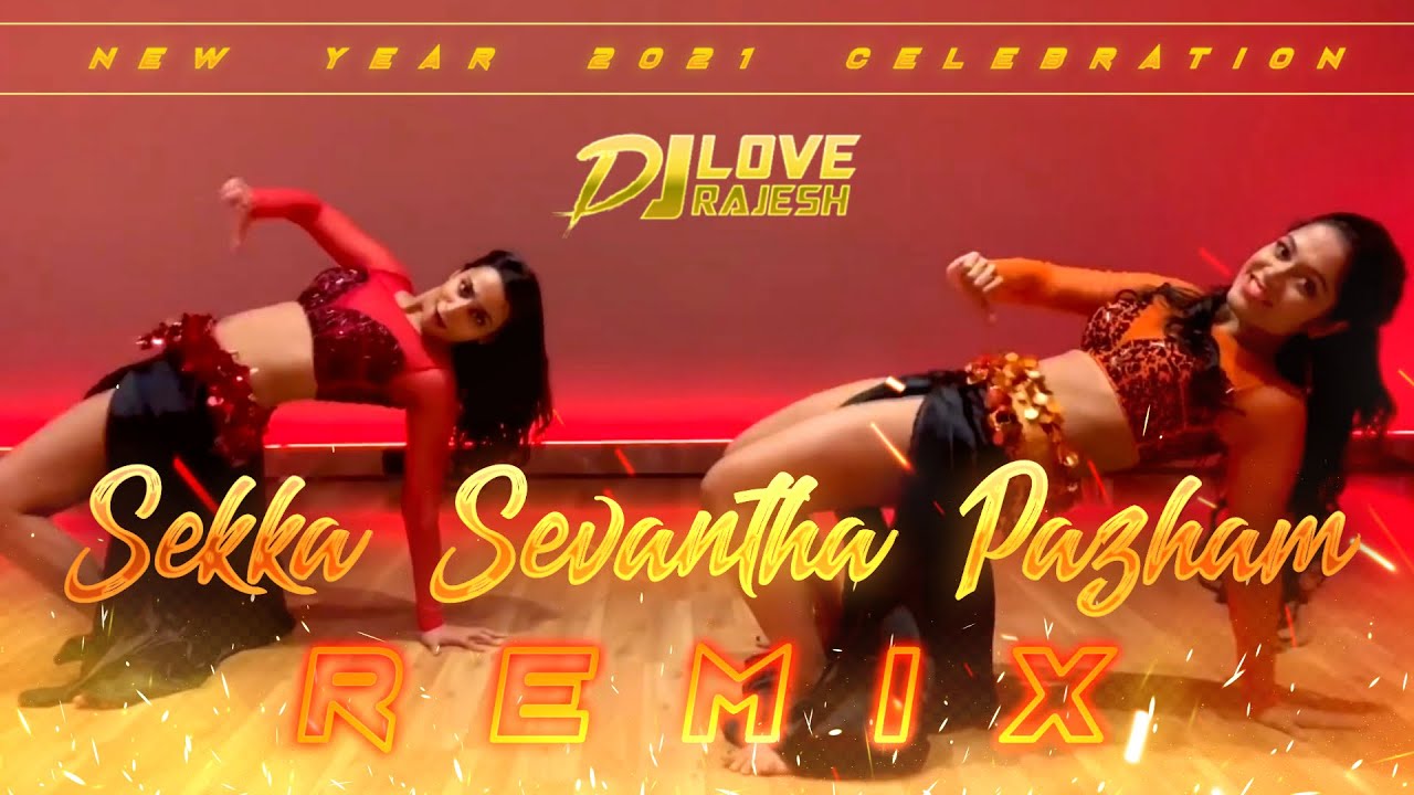 Sekka Sevantha Pazham Remix   Dj Love Rajesh  Dance Songs