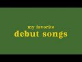 my favorite debut songs