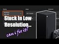 Xbox Series X Stuck In Low Resolution (640x480) Repair
