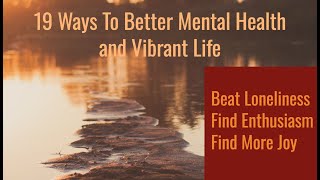 19 Ways To Better Mental Health And Vibrant Life | Manoj Vasudevan