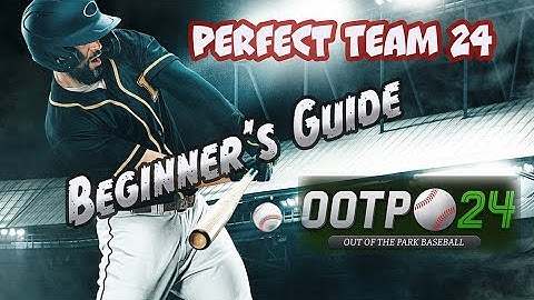 OOTP 24 Perfect Team 24 Beginner