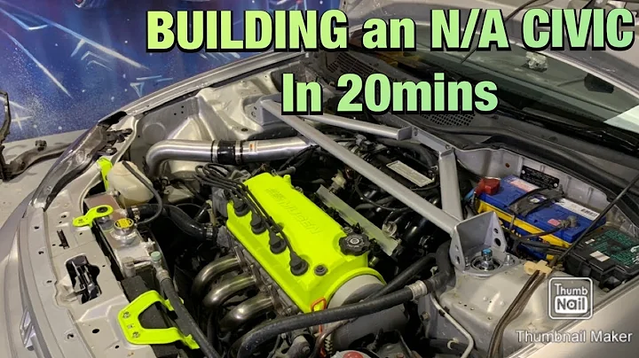 BUILDING AN N/A CIVIC IN UNDER 20 MINUTES