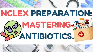 NCLEX Preparation: Mastering Antibiotics. #nclexpreparation  #antibiotics   #nursingexam